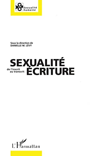 Beispielbild fr Sexualit criture zum Verkauf von Chapitre.com : livres et presse ancienne