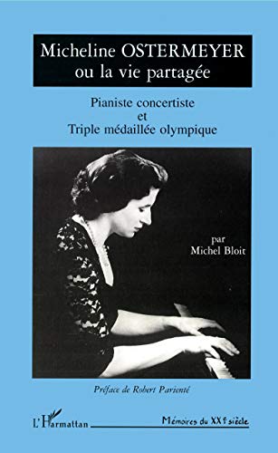 Beispielbild fr Micheline ostermeyer ou la vie partagee. pianiste conc zum Verkauf von medimops