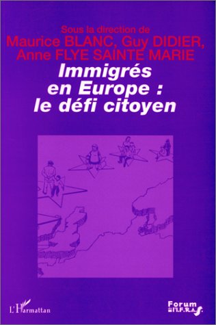 Stock image for Immigres en Europe : le defi citoyen for sale by Librairie Laumiere