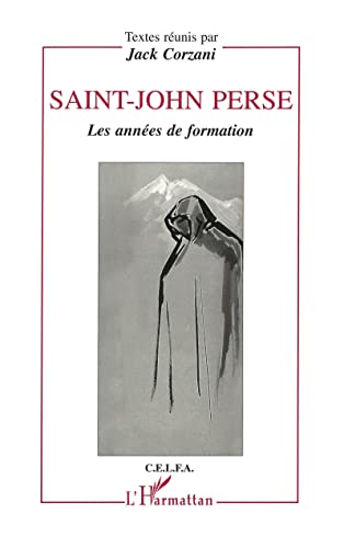 Beispielbild fr Saint-John Perse: Les annes de formation (French Edition) zum Verkauf von Gallix