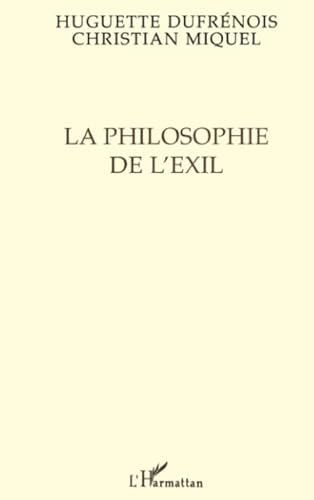 Beispielbild fr La philosophie de l'exil (French Edition) zum Verkauf von Books Unplugged