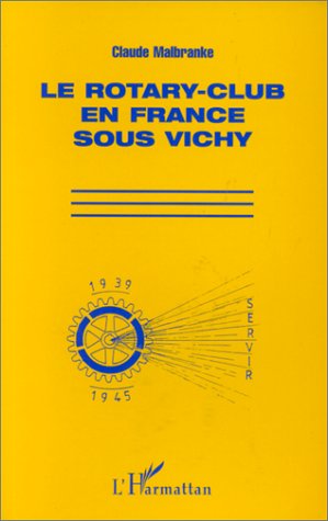 Stock image for Le Rotary-club en France sous Vichy for sale by Gallix