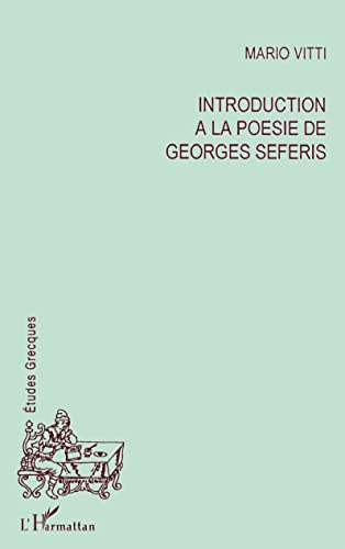 Stock image for Introduction  la posie de Georges Seferis (French Edition) for sale by GF Books, Inc.