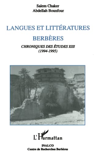 Beispielbild fr Langues et littratures berbres: Chroniques des tudes XIII (1994-1995) zum Verkauf von Ammareal