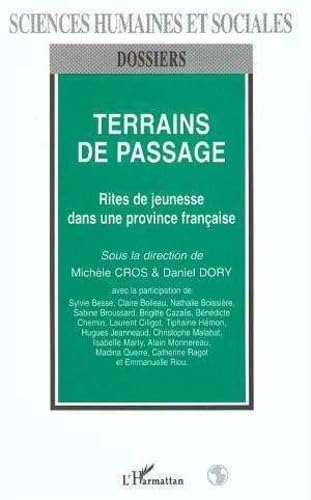 Imagen de archivo de Terrains de passage: Rites de jeunesse dans une province Francaise (Collection Dossiers sciences humaines et sociales) (French Edition) a la venta por austin books and more