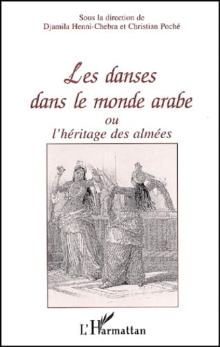 Les danses dans le monde arabe ou L'héritage des almées