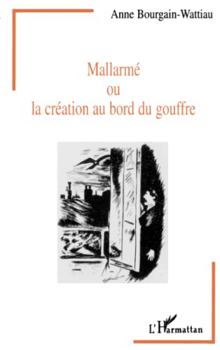 Stock image for Mallarm ou la cr ation au bord du gouffre: Entre litt rature et psychanalyse for sale by HALCYON BOOKS