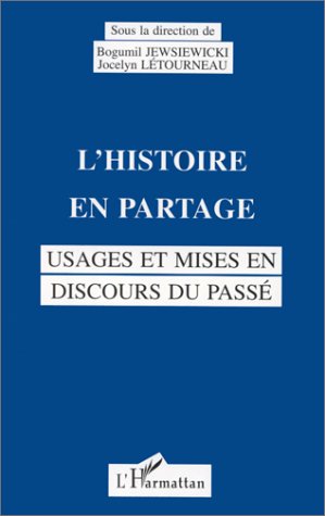 Stock image for L'histoire en partage: Usages et mises en discours du pass for sale by Gallix