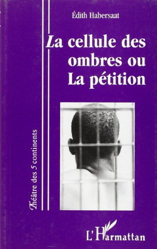 Stock image for CELLULE DES OMBRES (LA) OU LA PETITION for sale by Gallix