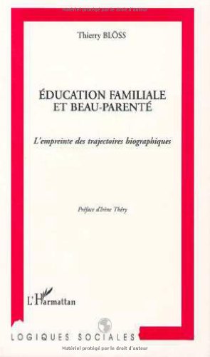 Beispielbild fr Education familiale et beau-parent: L'empreinte des trajectoires biographiques zum Verkauf von Ammareal