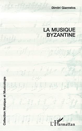 Beispielbild fr La musique byzantine (French Edition) zum Verkauf von Gallix