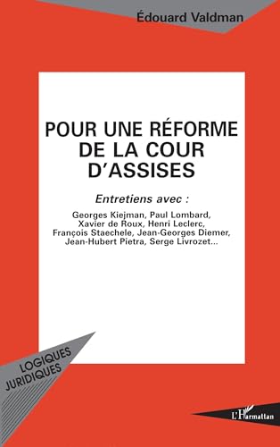 Stock image for Pour une rforme de la cour d'assises: Entretiens avec Franois Staechele [et al]-- for sale by Ammareal
