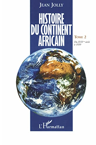 9782738446893: Histoire du continent africain: Tome 2 Du XVII sicle  1939: Tome 2, Du XVIIe sicle  1939