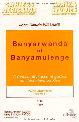 Stock image for Banyarwanda et Banyamulenge: Violences ethniques et gestion de l'identitaire au Kiwu for sale by Gallix