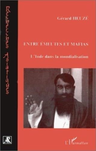 9782738447722: Entre meutes et mafias: L'Inde dans la mondialisation