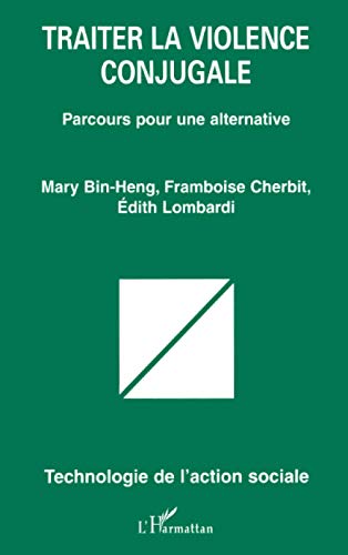 Beispielbild fr Traiter la violence conjugale: Parcours pour une alternative (Collection Technologie de l'action sociale) (French Edition) zum Verkauf von Wonder Book