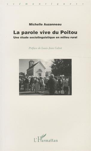 Imagen de archivo de La parole vive du poitou: Une etude sociolinguistique en milieu rural a la venta por Ammareal