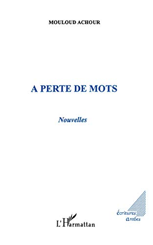 Beispielbild fr A perte de mots: Nouvelles zum Verkauf von Librairie Th  la page