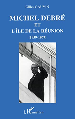 9782738448347: Michel Debr et l'le de la Runion, 1959-1967