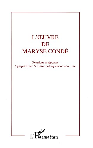 9782738449146: L'oeuvre de Maryse Cond: Questions et rponses  propos d'une crivaine politiquement incorrecte