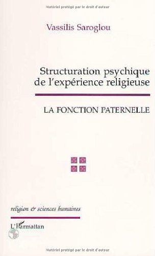 9782738450159: STRUCTURATION PSYCHIQUE DE L'EXPERIENCE RELIGIEUSE: La fonction paternelle