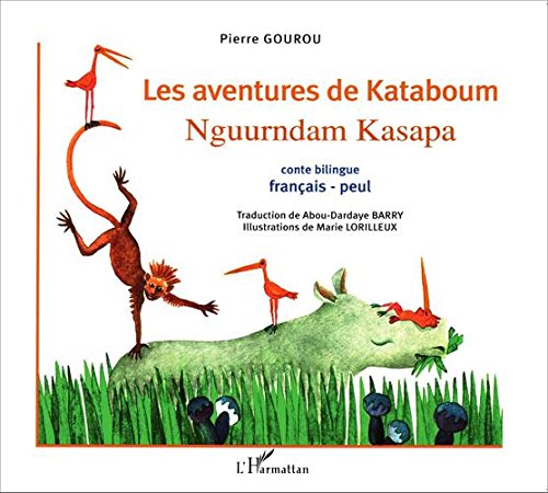 Beispielbild fr Les aventures de Kataboum: Conte bilingue franais-peul zum Verkauf von medimops