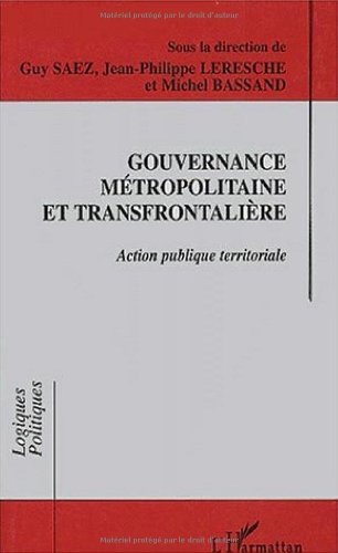 Beispielbild fr Gouvernance mtropolitiane et transfrontalire zum Verkauf von A TOUT LIVRE