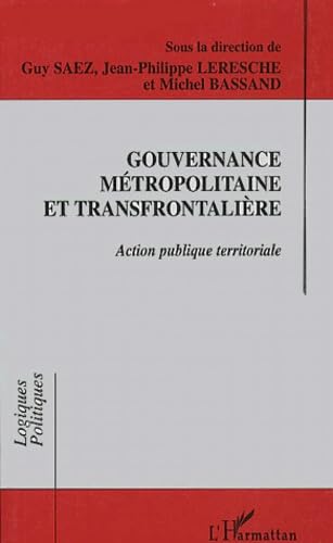 Stock image for Gouvernance mtropolitiane et transfrontalire for sale by A TOUT LIVRE