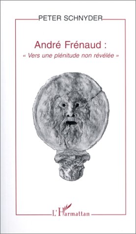Beispielbild fr Andr Frenaud: "vers une plnitude non rvle" zum Verkauf von Gallix
