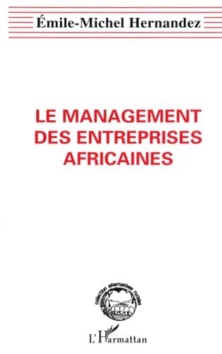 Stock image for Le management des entreprises africaines: Essai de management du dveloppement for sale by Ammareal