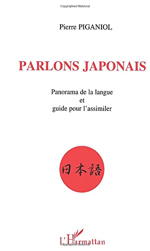 Imagen de archivo de Parlons japonais: Panorama de la langue et guide pour l'assimiler a la venta por medimops