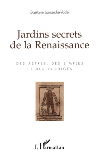 Stock image for Jardins secrets de la Renaissance: Des astres, des simples et des prodiges for sale by medimops