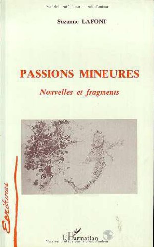 Beispielbild fr Passions mineures: Nouvelles et fragments zum Verkauf von Gallix