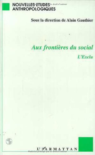 AUX FRONTIÃˆRES DU SOCIAL: Lâ€™Exclu (9782738453792) by Gauthier, Alain
