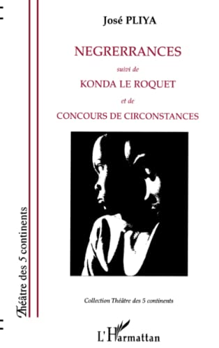 Stock image for Ngrerrances suivi de Konda le roquet et de Concours de circonstances for sale by Les Livres des Limbes