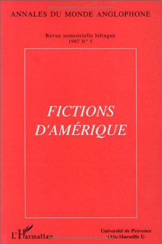 Annales Du Monde Anglophone N°5 - Fictions D'amérique