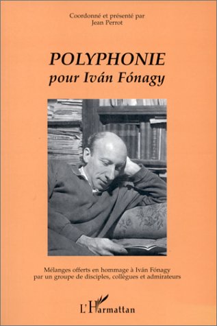 Stock image for POLYPHONIE POUR IVAN FONAGY for sale by Gallix