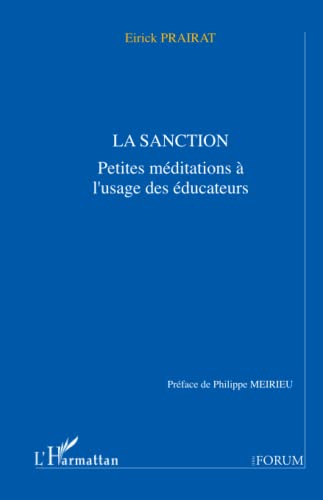 Stock image for La sanction: Petites mditations  l'usage des ducateurs for sale by Ammareal