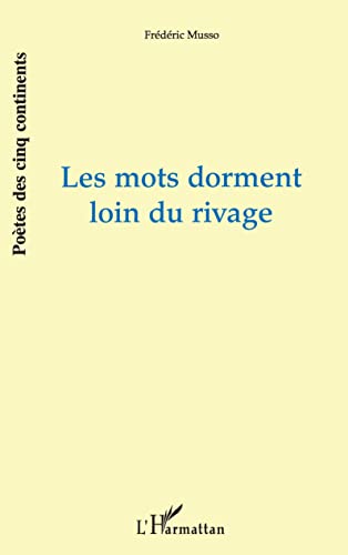 Stock image for Les mots dorment loin du rivage for sale by Chapitre.com : livres et presse ancienne