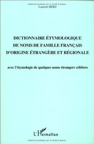 9782738456168: Dictionnaire tymologique de noms de famille franais d'origine trangre et rgionale : Avec l'tymologie de quelques noms trangers clbres