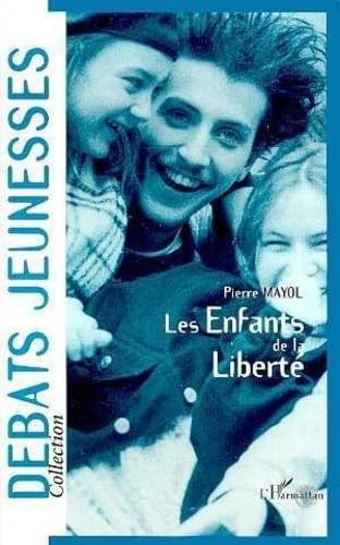 Les enfants de la libertÃ© (9782738456779) by Mayol, Pierre