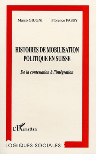 Beispielbild fr Histoire de mobilisation politique en Suisse: De la contestation  l'intgration zum Verkauf von Gallix