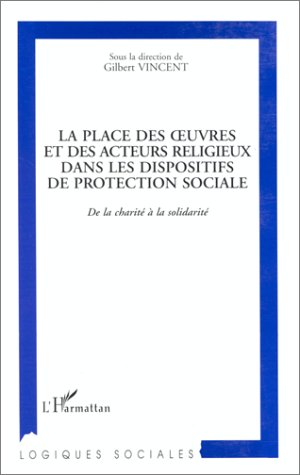 Beispielbild fr La place des oeuvres et des acteurs religieux dans les dispositifs de protection sociale (French Edition) zum Verkauf von Gallix