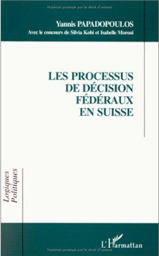 Stock image for Les processus de dcision fdraux en Suisse for sale by Gallix