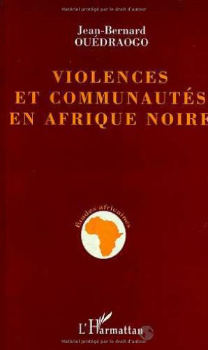 Beispielbild fr VIOLENCES ET COMMUNAUTES EN AFRIQUE NOIRE zum Verkauf von Gallix