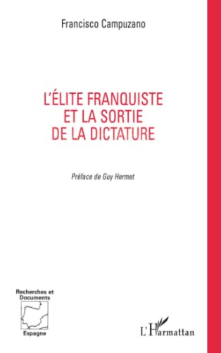 Imagen de archivo de L'lite franquiste et la sortie de la dictature a la venta por Chapitre.com : livres et presse ancienne