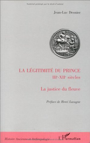 Stock image for La lgitimit du prince IIIe-XIIe sicles: La justice du fleuve for sale by medimops