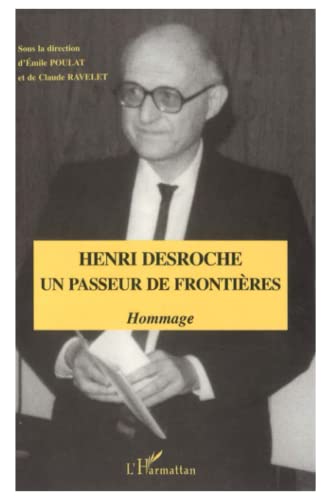 Stock image for Henri Desroche un passeur de frontires for sale by Ammareal