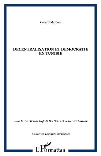 Stock image for DECENTRALISATION ET DEMOCRATIE EN TUNISIE for sale by Gallix