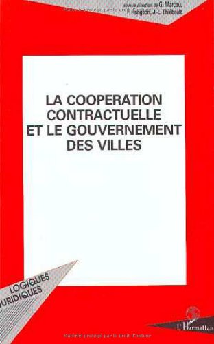 Stock image for La coopration contractuelle et le gouvernement des villes for sale by Chapitre.com : livres et presse ancienne